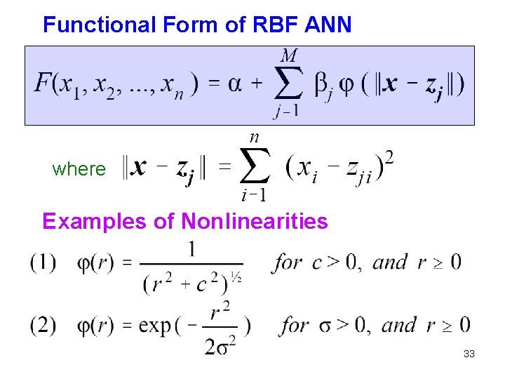 Functional Form of RBF ANN where Examples of Nonlinearities 33 