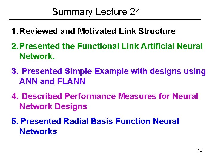 Summary Lecture 24 1. Reviewed and Motivated Link Structure 2. Presented the Functional Link