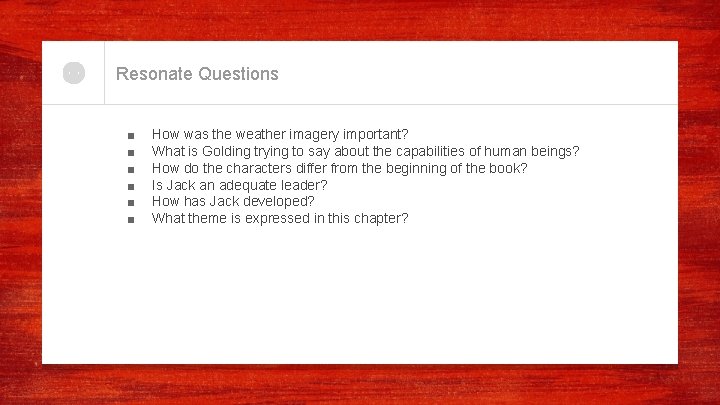 Resonate Questions ■ ■ ■ How was the weather imagery important? What is Golding Resonate Questions ■ ■ ■ How was the weather imagery important? What is Golding