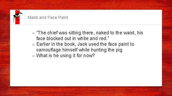 Mask and Face Paint ■ “The chief was sitting there, naked to the waist, Mask and Face Paint ■ “The chief was sitting there, naked to the waist,