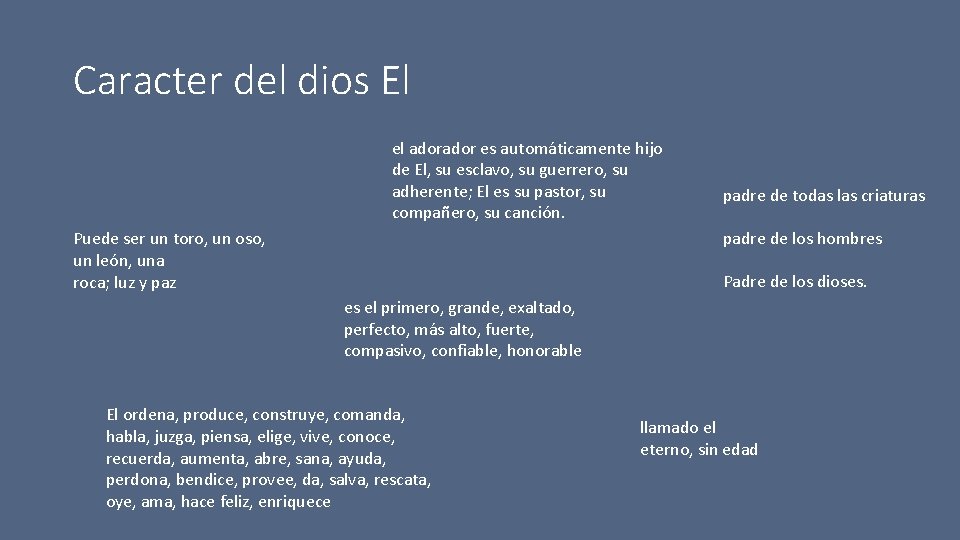 Caracter del dios El el ador es automáticamente hijo de El, su esclavo, su