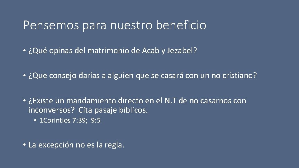 Pensemos para nuestro beneficio • ¿Qué opinas del matrimonio de Acab y Jezabel? •