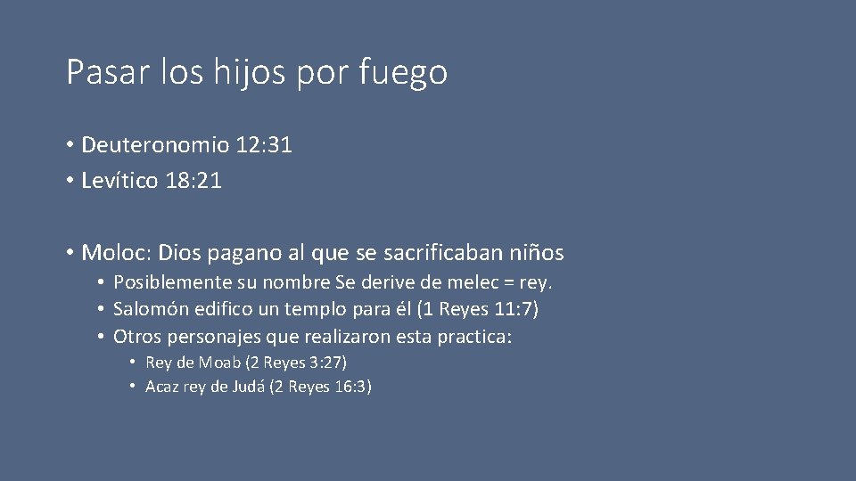 Pasar los hijos por fuego • Deuteronomio 12: 31 • Levítico 18: 21 •