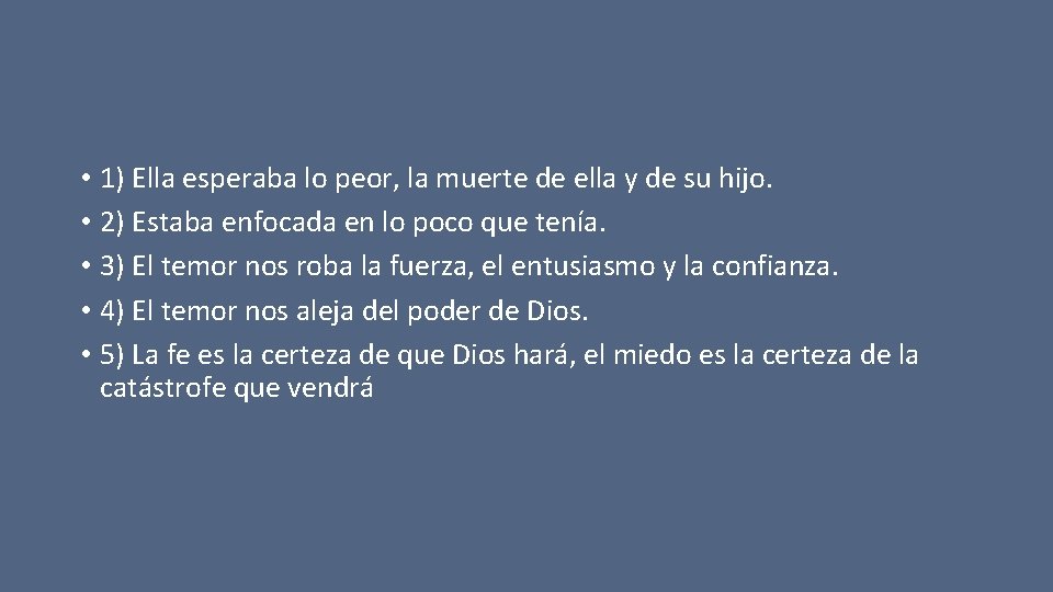  • 1) Ella esperaba lo peor, la muerte de ella y de su