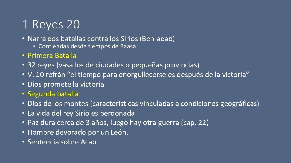 1 Reyes 20 • Narra dos batallas contra los Sirios (Ben-adad) • Contiendas desde