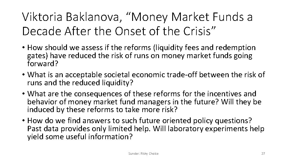 Viktoria Baklanova, “Money Market Funds a Decade After the Onset of the Crisis” •