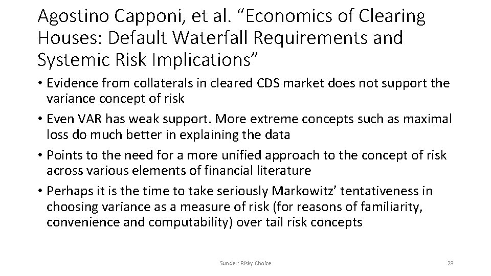 Agostino Capponi, et al. “Economics of Clearing Houses: Default Waterfall Requirements and Systemic Risk