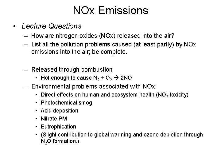 NOx Emissions • Lecture Questions – How are nitrogen oxides (NOx) released into the