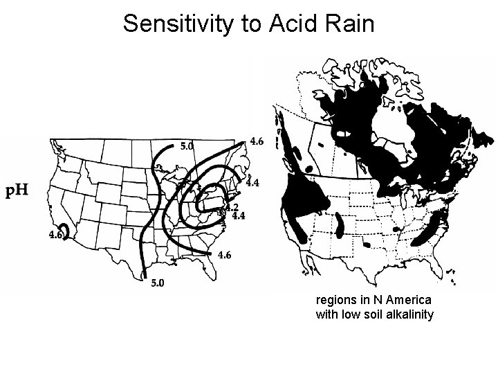 Sensitivity to Acid Rain regions in N America with low soil alkalinity 