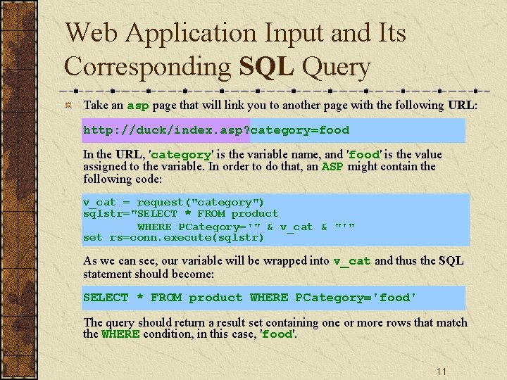 Web Application Input and Its Corresponding SQL Query Take an asp page that will