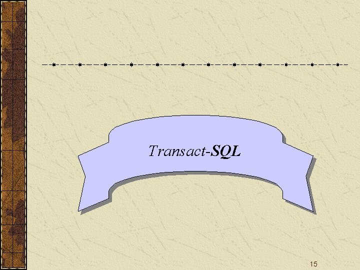 Transact-SQL 15 