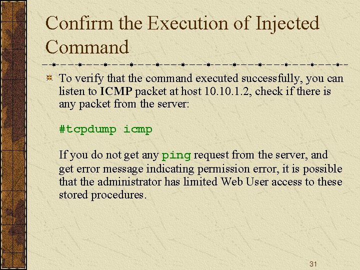 Confirm the Execution of Injected Command To verify that the command executed successfully, you