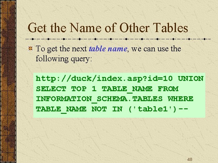 Get the Name of Other Tables To get the next table name, we can