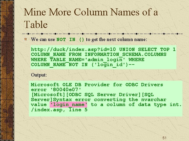 Mine More Column Names of a Table We can use NOT IN () to