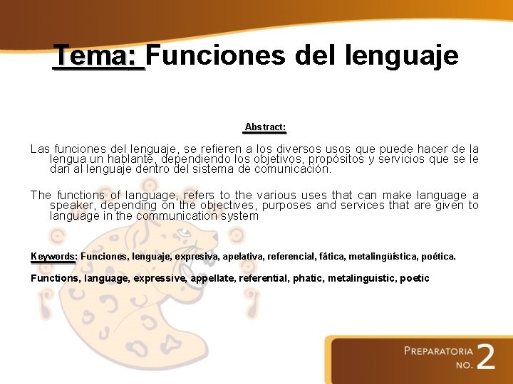 Tema: Funciones del lenguaje Abstract: Las funciones del lenguaje, se refieren a los diversos