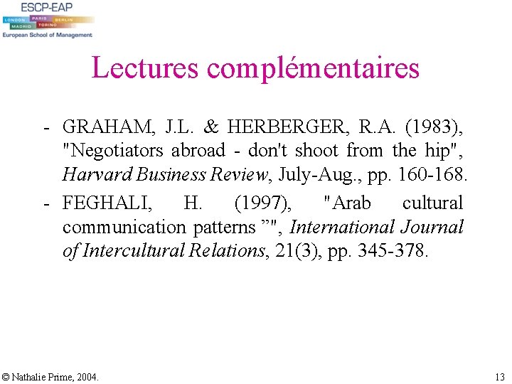 Lectures complémentaires - GRAHAM, J. L. & HERBERGER, R. A. (1983), "Negotiators abroad - Lectures complémentaires - GRAHAM, J. L. & HERBERGER, R. A. (1983), "Negotiators abroad -