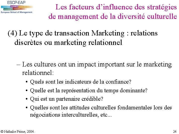 Les facteurs d’influence des stratégies de management de la diversité culturelle (4) Le type Les facteurs d’influence des stratégies de management de la diversité culturelle (4) Le type