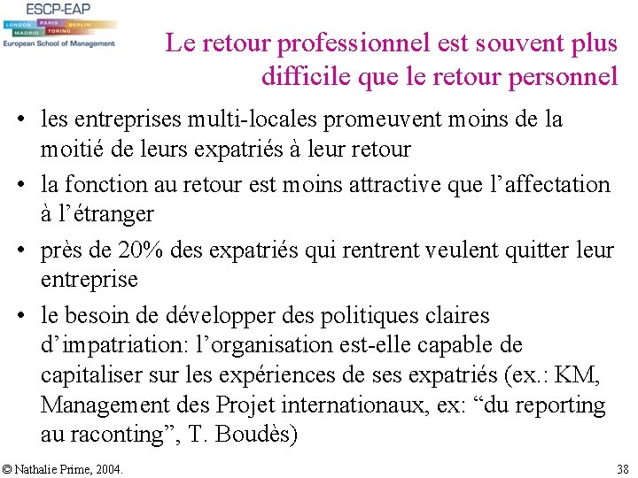 Le retour professionnel est souvent plus difficile que le retour personnel • les entreprises Le retour professionnel est souvent plus difficile que le retour personnel • les entreprises
