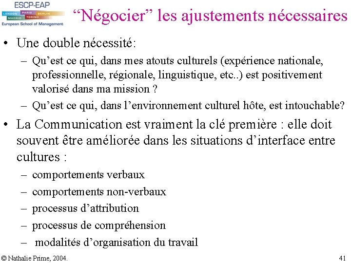 “Négocier” les ajustements nécessaires • Une double nécessité: – Qu’est ce qui, dans mes “Négocier” les ajustements nécessaires • Une double nécessité: – Qu’est ce qui, dans mes