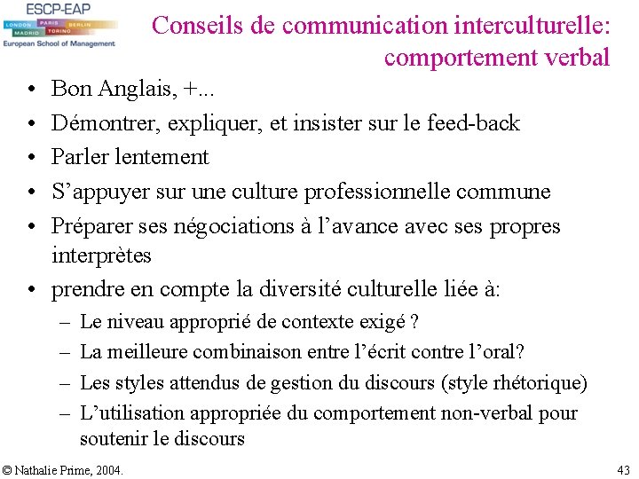 Conseils de communication interculturelle: comportement verbal • • • Bon Anglais, +. . . Conseils de communication interculturelle: comportement verbal • • • Bon Anglais, +. . .