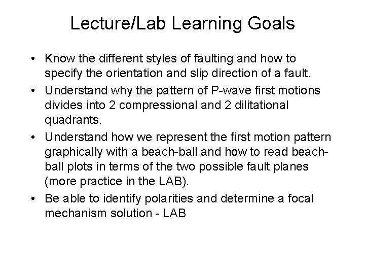 Lecture/Lab Learning Goals • Know the different styles of faulting and how to specify