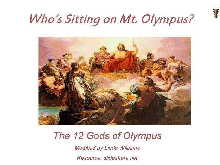 Who’s Sitting on Mt. Olympus? The 12 Gods of Olympus Modified by Linda Williams