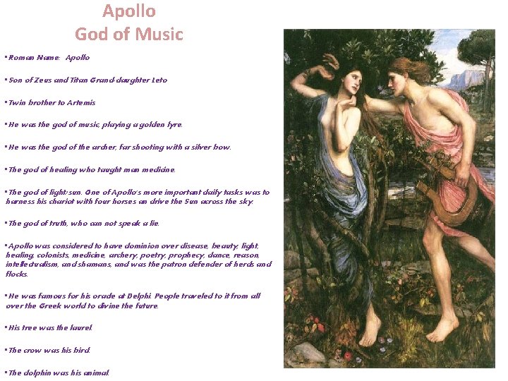 Apollo God of Music • Roman Name: Apollo • Son of Zeus and Titan