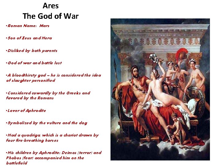 Ares The God of War • Roman Name: Mars • Son of Zeus and