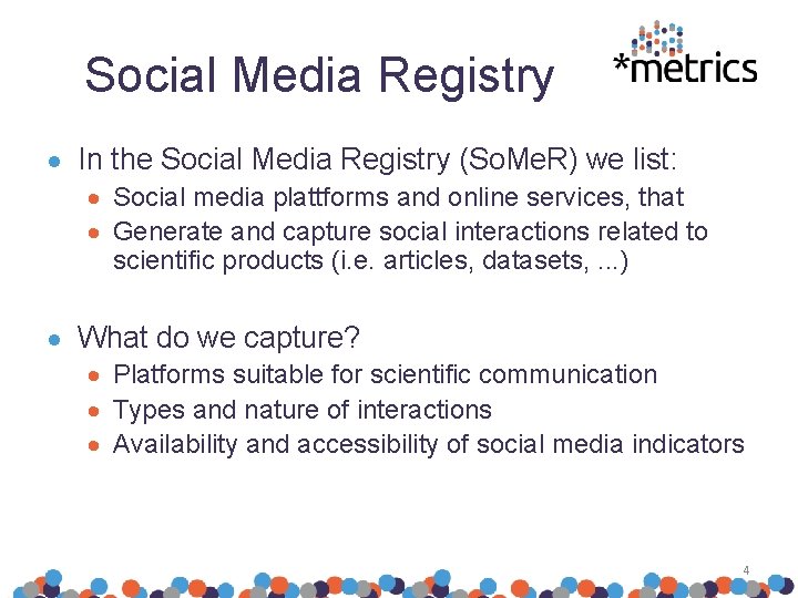 Social Media Registry In the Social Media Registry (So. Me. R) we list: Social