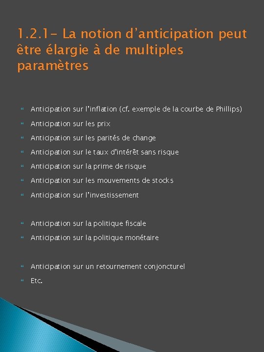 1. 2. 1 - La notion d’anticipation peut être élargie à de multiples paramètres