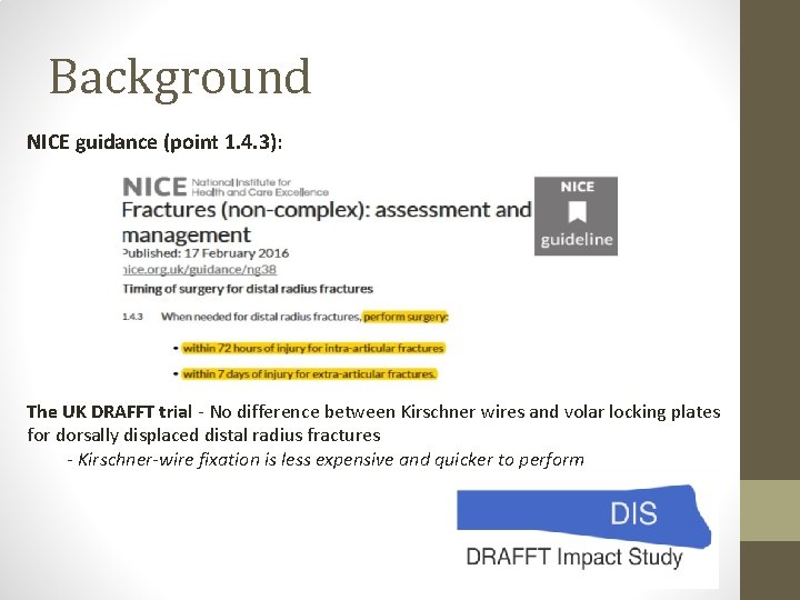 Background NICE guidance (point 1. 4. 3): The UK DRAFFT trial - No difference