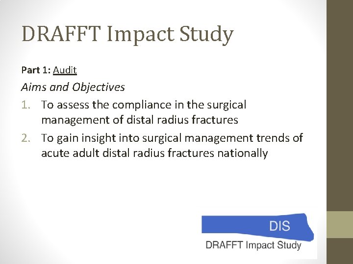 DRAFFT Impact Study Part 1: Audit Aims and Objectives 1. To assess the compliance