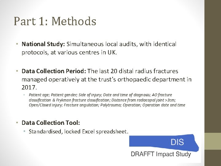 Part 1: Methods • National Study: Simultaneous local audits, with identical protocols, at various