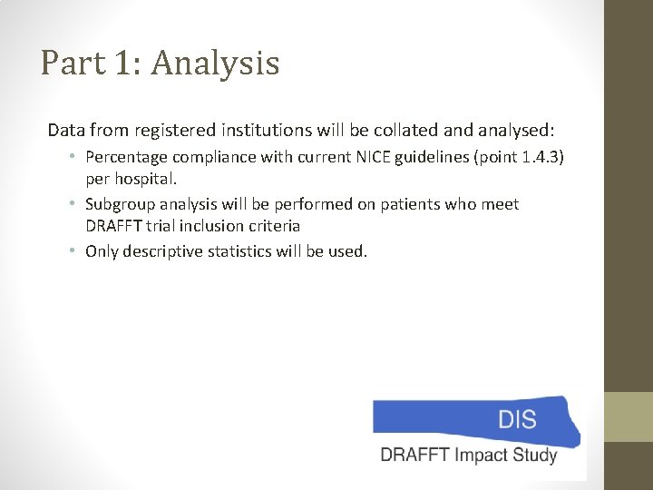 Part 1: Analysis Data from registered institutions will be collated analysed: • Percentage compliance
