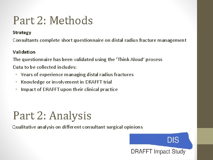 Part 2: Methods Strategy Consultants complete short questionnaire on distal radius fracture management Validation