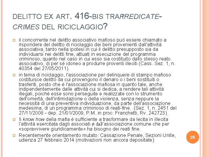 DELITTO EX ART. 416 -BIS TRAPREDICATE I CRIMES DEL RICICLAGGIO? il concorrente nel delitto
