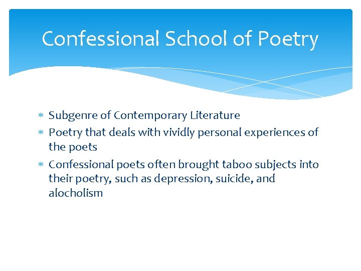 Confessional School of Poetry Subgenre of Contemporary Literature Poetry that deals with vividly personal