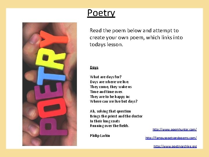 Poetry Read the poem below and attempt to create your own poem, which links