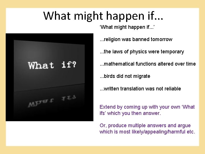 What might happen if. . . ‘What might happen if. . . ’. .