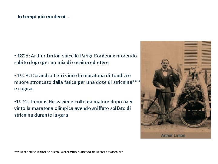 In tempi più moderni… • 1896: Arthur Linton vince la Parigi-Bordeaux morendo subito dopo