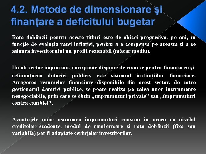 4. 2. Metode de dimensionare şi finanţare a deficitului bugetar Rata dobânzii pentru aceste