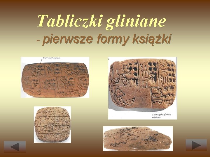 Tabliczki gliniane - pierwsze formy książki 
