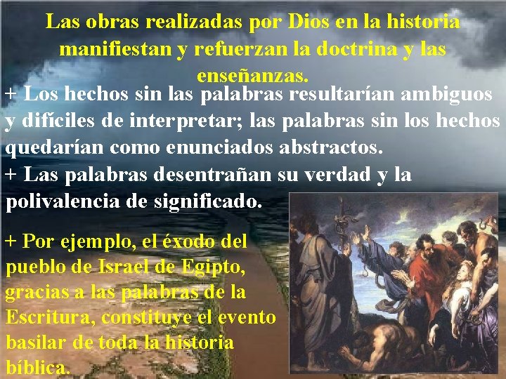 Las obras realizadas por Dios en la historia manifiestan y refuerzan la doctrina y Las obras realizadas por Dios en la historia manifiestan y refuerzan la doctrina y