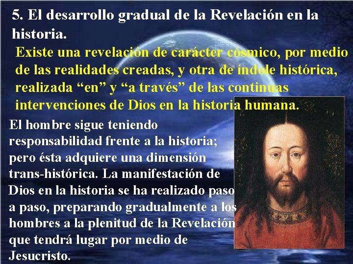 5. El desarrollo gradual de la Revelación en la historia. Existe una revelación de 5. El desarrollo gradual de la Revelación en la historia. Existe una revelación de