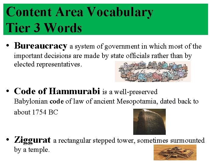 Content Area Vocabulary Tier 3 Words • Bureaucracy a system of government in which Content Area Vocabulary Tier 3 Words • Bureaucracy a system of government in which