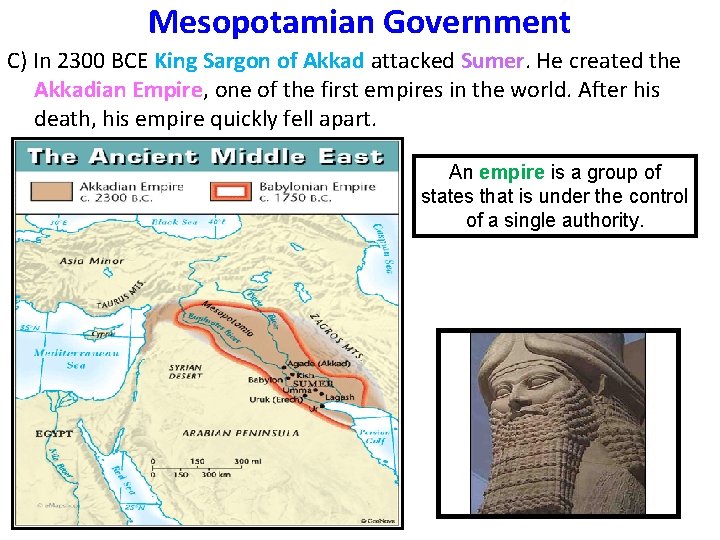 Mesopotamian Government C) In 2300 BCE King Sargon of Akkad attacked Sumer. He created Mesopotamian Government C) In 2300 BCE King Sargon of Akkad attacked Sumer. He created