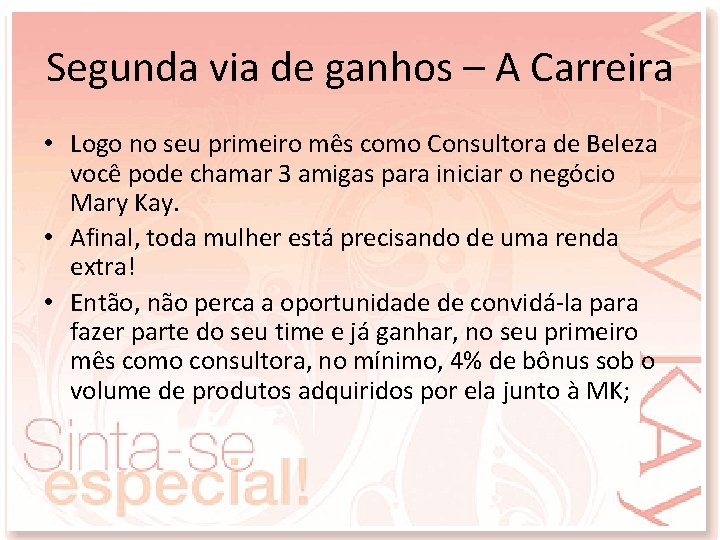 Segunda via de ganhos – A Carreira • Logo no seu primeiro mês como