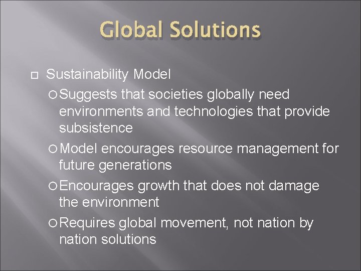 Global Solutions Sustainability Model Suggests that societies globally need environments and technologies that provide