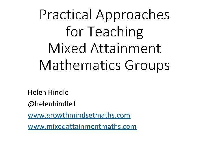 Attainment Math Program Practical Approaches for Teaching Mixed Attainment Mathematics Groups
