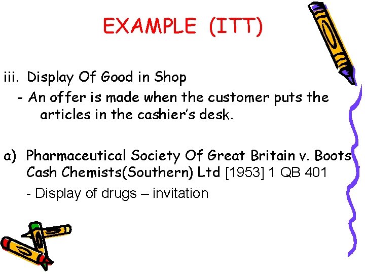 EXAMPLE (ITT) iii. Display Of Good in Shop - An offer is made when